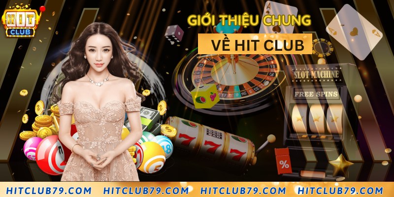 Hit Club - Cổng game top 1 thị trường châu Á