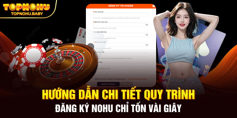 Hướng dẫn chi tiết quy trình đăng ký NOHU chỉ tốn vài giây